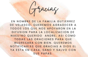 La familia Gutiérrez de Velasco agradeció todo el apoyo recibido para la localización de André y anunció que fue localizado con bien.